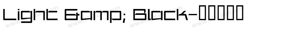 Light & Black字体转换